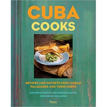 Cuba Cooks: Recipes and...