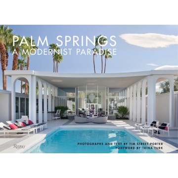 Palm Springs: A Modernist...